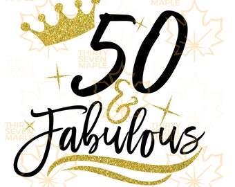 Fifty And Fabulous Svg Etsy