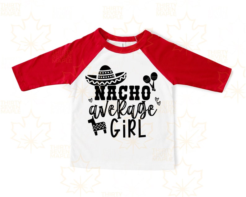 Cricut Nacho Average Girl SVG Funny Taco Design Kid/'s Shirt Saying Cinco de Mayo Cut File Silhouette Toddler Fiesta Quote png
