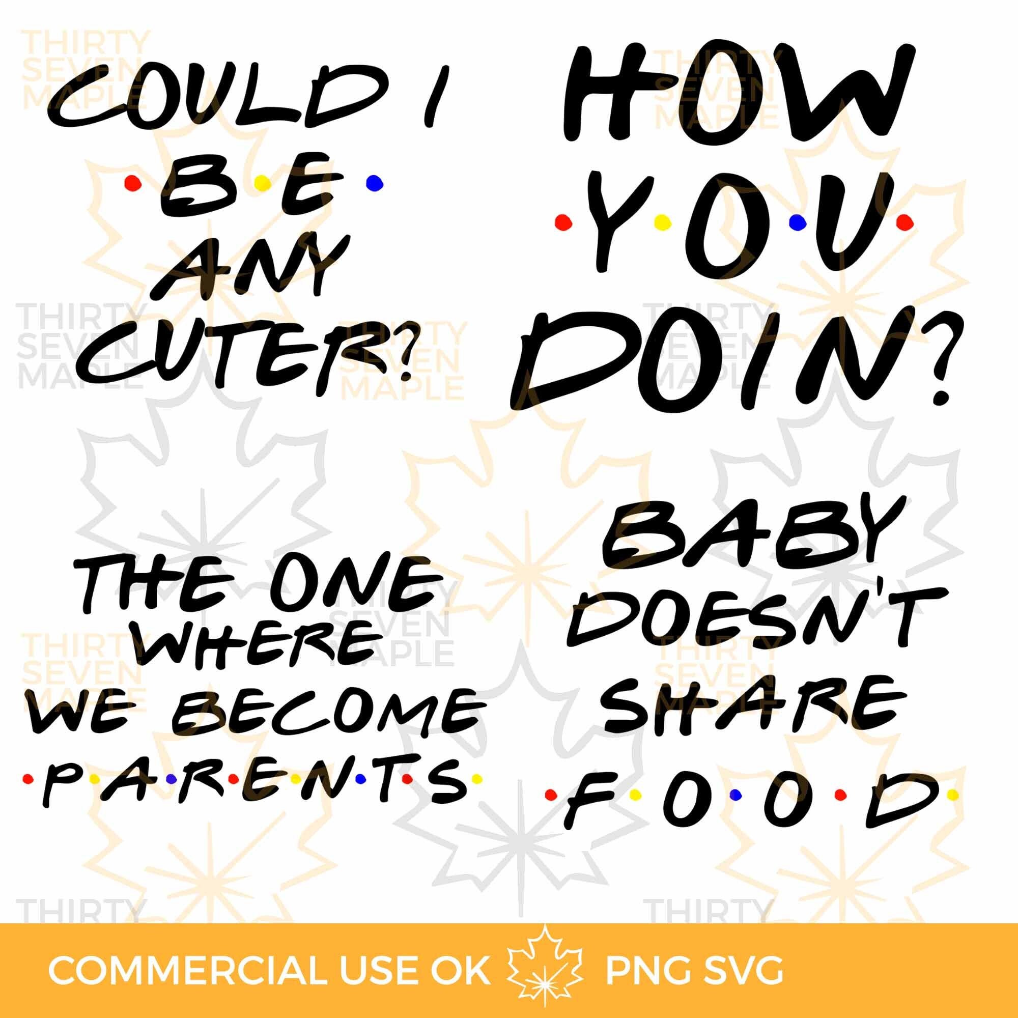 Download Friends Baby Onesies Party Svg Png Funny Quote Inspired Etsy
