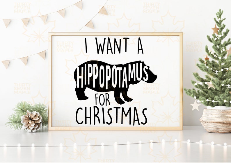 Download I want a hippopotamus for christmas svg hippo for ...