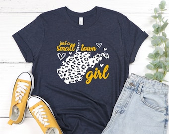 Just A Small Town Girl - West Virginia - Unisex T-shirt