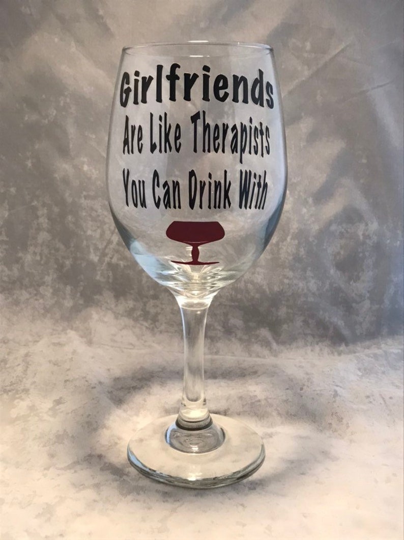Funny Wine Glass girlfriends Therapists You Can Drink Etsy