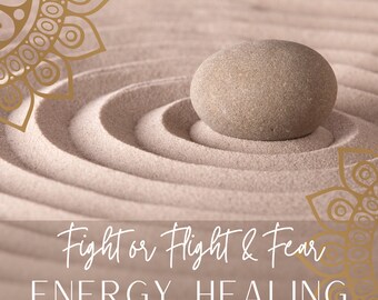 Energy Healing Fight or Flight, Fear Healing, Distance Healing, Root Chakra Healing, Spiritual Healing, Remote Healing, Reiki Chakra Healing