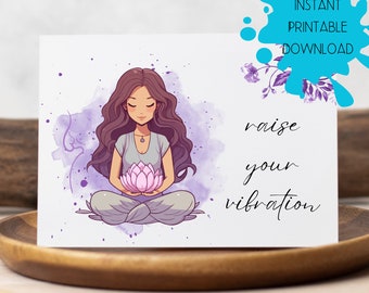 Printable Raise Your Vibration Card, Instant Download Positive Vibes Card, Digital Download, Meditation Yoga Card, Law of Attraction Card