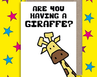 Are You Having A Giraffe Greeting Card ∙ Funny Giraffe Card ∙ General Occasion Card ∙ Thank You ∙ Friendship