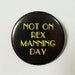 see more listings in the PIN BADGES / MAGNETS section