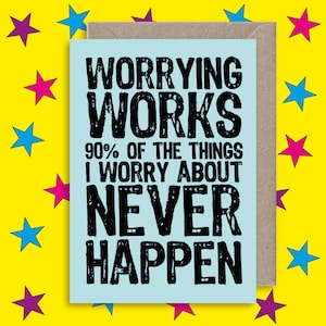 Worrying Works Quote Greetings Card. Birthday Congratulations Good Luck Friendship Relationship Mindfulness Mental Health Card. 画像 1