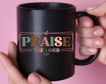 Louez le seigneur Mug | Tasse à café colorée avec écriture chrétienne (11 oz, 15 oz)