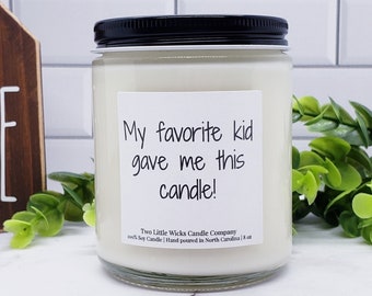 My Favorite Kid Gave Me This Candle Funny Gift for Mom Funny Gift for Dad Scented Soy Candle Gift for Mom Funny Candles for Mom Funny Labels