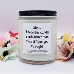 Funny Mom Gift Candle for Mom Scented Soy Candle Gifts for Mom Funny Candle Gifts for Mothers Funny Candle Labels Funny Gifts for Moms