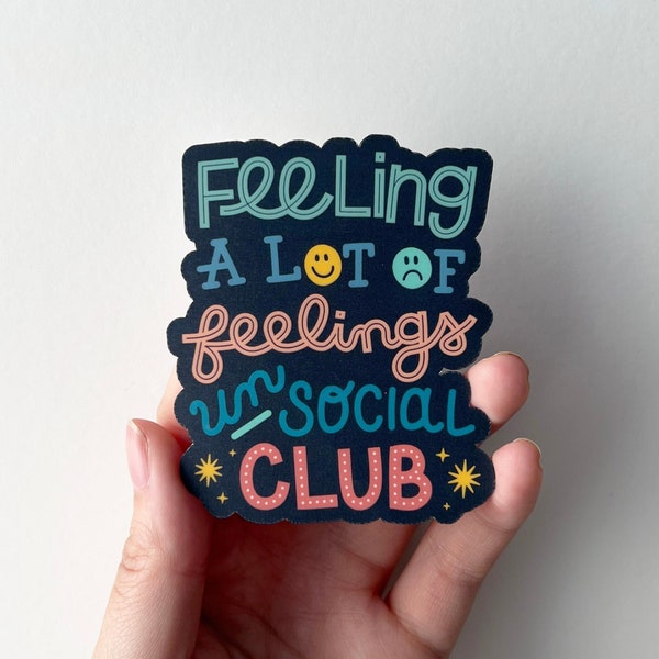 feeling a lot of feelings unsocial club matte vinyl sticker // hsp sticker,