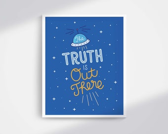 the truth is out there art print // x-files art print, fox mulder, space art, x-files junkie