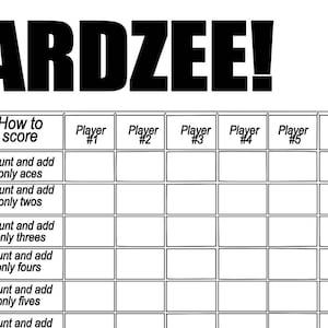 May include: A black and white scorecard for the game Yardzee! with instructions on how to score points for each number. The scorecard has columns for six players.