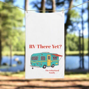 Personalized RV Hand Towel: &quot;RV There Yet?&quot; Camper Decor