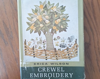 Erica Wilson Crewel Embroidery hardcover book, with dust jacket, Charles Scribner's  Sons, 1962