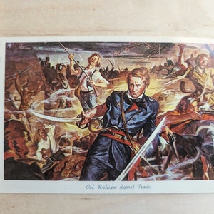 May include: A vintage postcard featuring a historical painting of Col. William Barret Travis in a battle scene. The artwork depicts soldiers in a chaotic fight with swords and rifles, rendered in warm tones.
