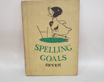 Children's Spelling Goals Grade Seven 7 Spelling Book 1945 / Yellow Hardcover Book