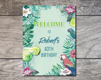 Margarita 60th Birthday Welcome Sign 005, 18x24 Easel Sign Custom Event Sign Pool Party Cookout Birthday Parrot 50th 65th 70th 75th Tropical