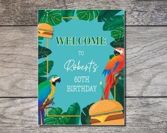 Margarita 60th Birthday Welcome Sign 002, 18x24 Easel Sign, Cheeseburger Pool Party Cookout Birthday, Parrot 50th 65th 70th 75th Tropical
