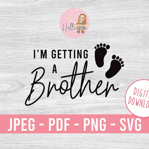 I’m getting a brother - New baby announcement digital download image - Instant download - printable/cut file - sag/png/pdf/jpeg