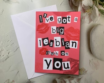 I’ve Got a Big Lesbian Crush on You Greeting Card – Funny LGBTQ Valentine Card – Queer Love Card