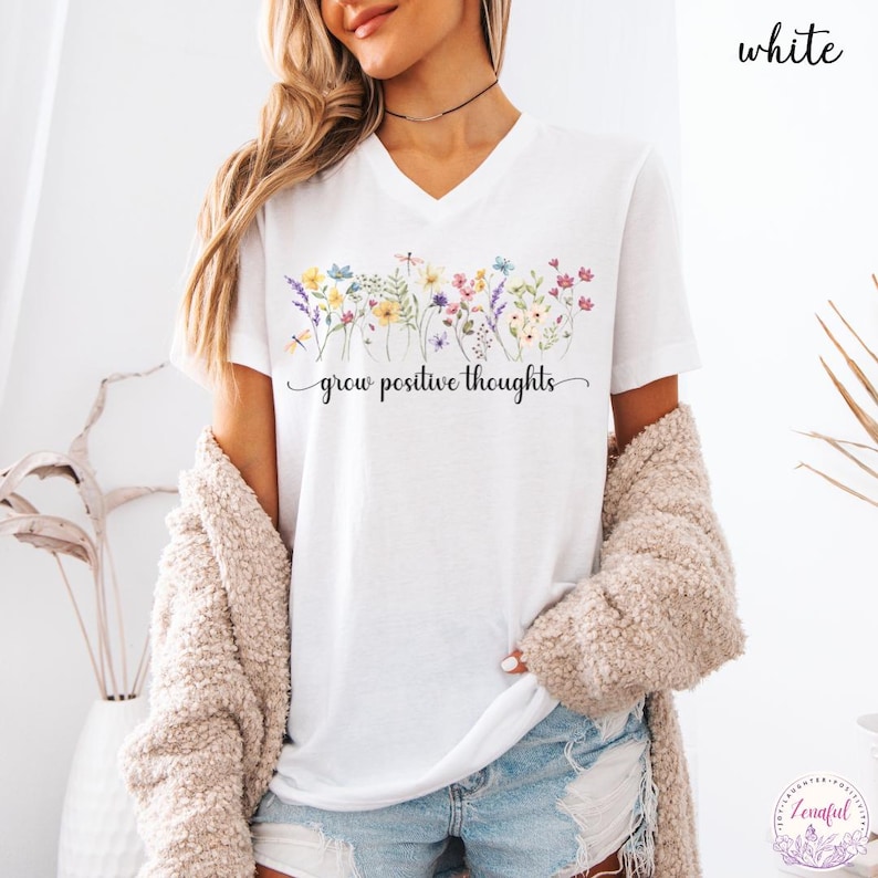 Grow Positive Thoughts V-Neck T-Shirt, V Neck Top Women, Botanical Floral Tee Shirt, Nature Lover Plant V Neck Tee, Vintage Floral Shirt White