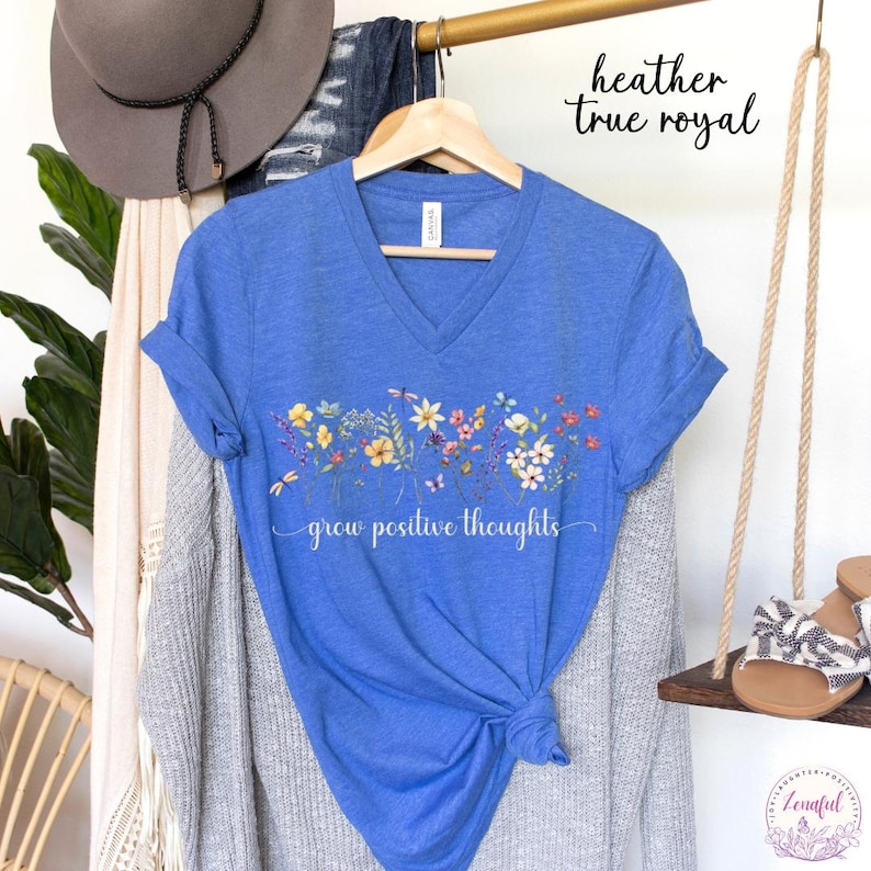 Grow Positive Thoughts V-Neck T-Shirt, V Neck Top Women, Botanical Floral Tee Shirt, Nature Lover Plant V Neck Tee, Vintage Floral Shirt Heather True Royal