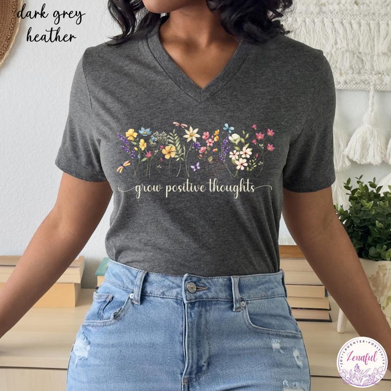 Grow Positive Thoughts V-Neck T-Shirt, V Neck Top Women, Botanical Floral Tee Shirt, Nature Lover Plant V Neck Tee, Vintage Floral Shirt Dark Grey Heather