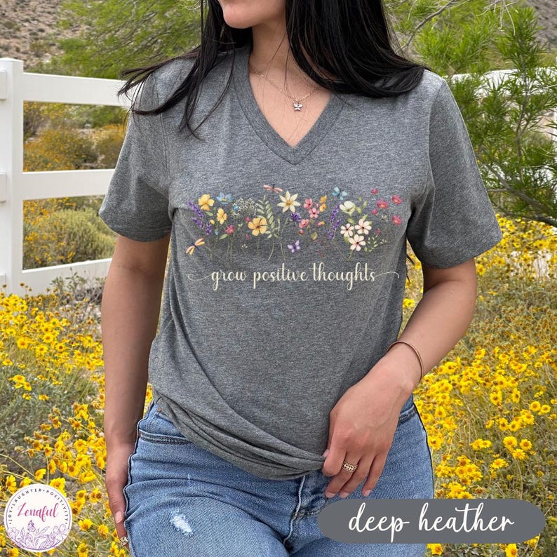 Grow Positive Thoughts V-Neck T-Shirt, V Neck Top Women, Botanical Floral Tee Shirt, Nature Lover Plant V Neck Tee, Vintage Floral Shirt Deep Heather