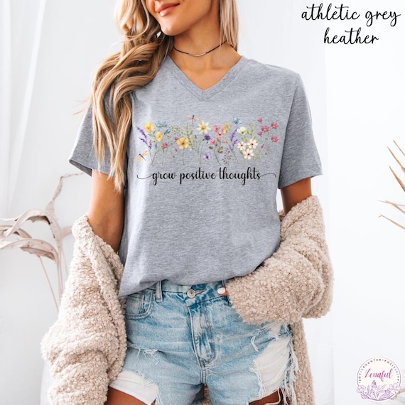 Grow Positive Thoughts V-Neck T-Shirt, V Neck Top Women, Botanical Floral Tee Shirt, Nature Lover Plant V Neck Tee, Vintage Floral Shirt