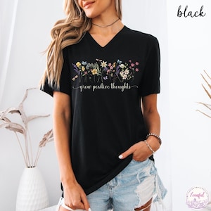 Grow Positive Thoughts V-Neck T-Shirt, V Neck Top Women, Botanical Floral Tee Shirt, Nature Lover Plant V Neck Tee, Vintage Floral Shirt Black