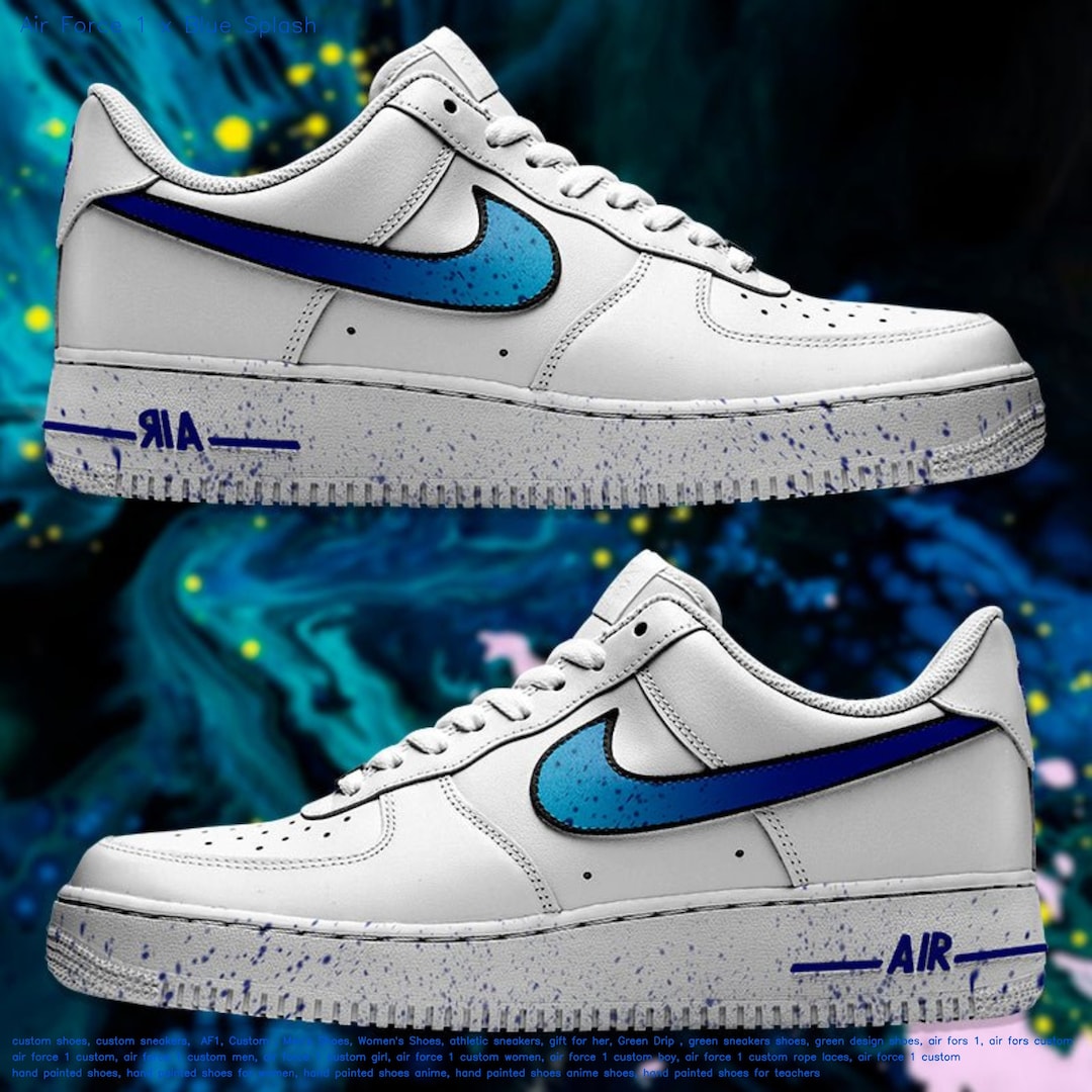 Air Force 1 X Blue Splash Custom Air Force 1,limited Edition Buy Now ...