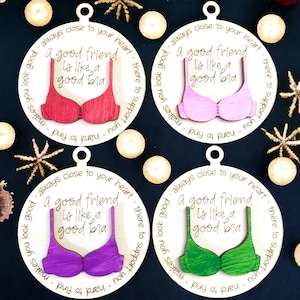 Friends are like bras Ornament – Wendy Creative