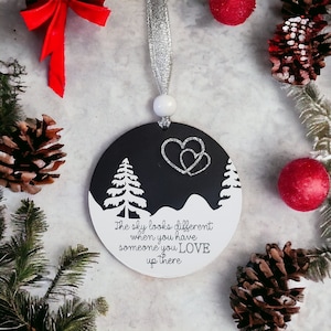 The sky looks different when you have someone you love up there Memorial Christmas Ornament