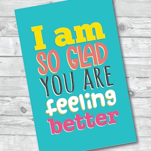 Get Well Card, Feeling Better, Greeting Card, Digital Download, Paper Card, Cute Card, Funny Card, Glad you did not die Card, Card for N'importe qui