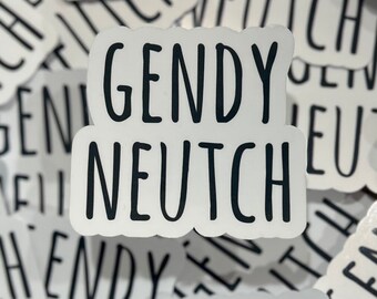 Gendy Neutch Sticker, Gendy Nooch, Gender Neutral, Die Cut Sticker, Die Cuts, Laptop Sticker, TikTok Sticker, NOW Water Proof