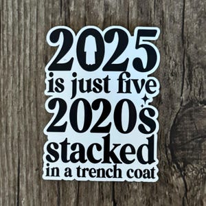 Sticker 2025, Sticker trench, Sticker suce 2025, Sticker mignon, Cadeau pour lui, Cadeau pour elle, Santé mentale, Questions de santé mentale