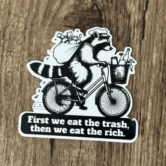 Eat the Rich Sticker, Racoon Sticker, Trash Panda Sticker, Cute Sticker, Social Awareness Sticker, Cute Sticker, Gift for Her, Gift for Him