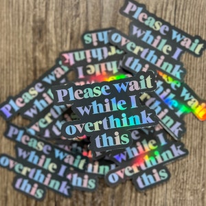 Overthinker Sticker, Holographic Sticker, Die Cut Stickers, Die Cuts, Laptop Sticker, Sticker Cute, Gift for her, Water proof