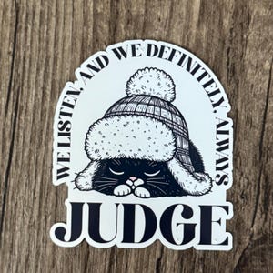 Sticker chat mignon, Sticker Listen Don't Judge, Sticker juge, Sticker Tik Tok, Cadeau pour lui, Cadeau pour elle, Santé mentale,