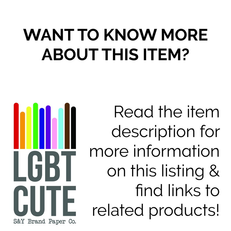 K&ouml;nnte beinhalten: Eine Grafik mit dem Text "LGBT CUTE" und einem Regenbogen aus farbigen Balken. Der Text "S&Y Brand Paper Co." befindet sich unter der Grafik. Der Text "WANT TO KNOW MORE ABOUT THIS ITEM?" befindet sich oben im Bild. Der Text "Read the item description for more information on this listing & find links to related products!" befindet sich rechts im Bild.