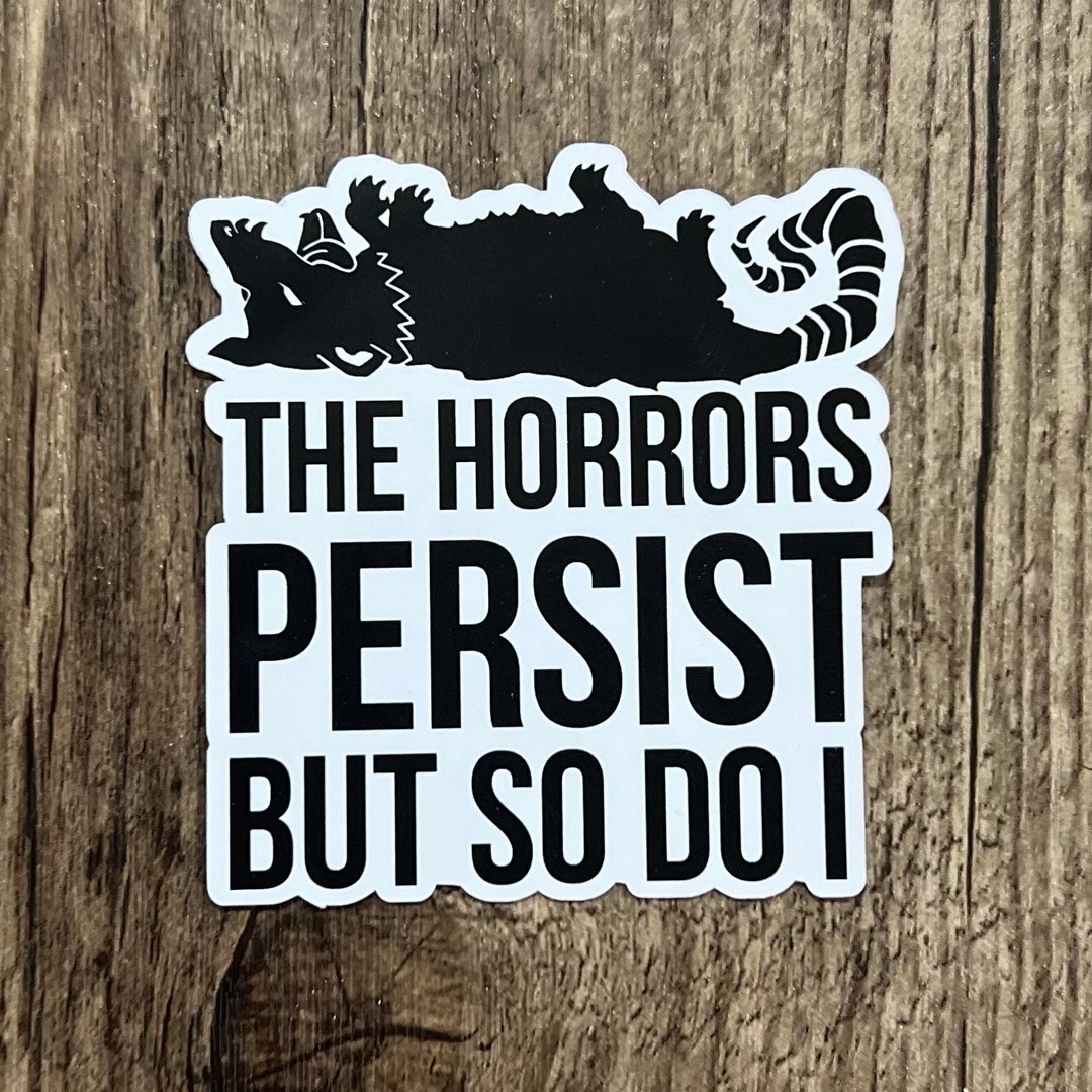 The Horrors Persist Sticker, Sticker, Possum, Die Cuts, Laptop Sticker ...