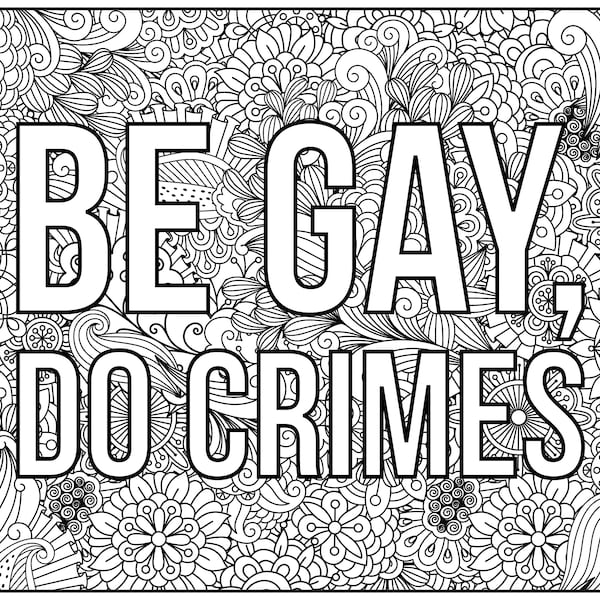 Gay Colouring, Pride Coloring, Printable Colouring Page, Printable Coloring, LGBTQ Coloring, Digital Download, Be Gay Do Crimes