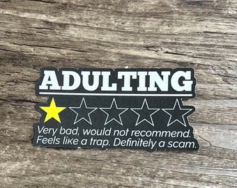 Adulting Sticker, Adulting is Hard, Adulting, 1 star review, Die Cut Sticker, Sticker, gift for her, Gift for friend, Funny Sticker