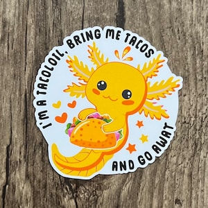 Autocollant Axolotl, Autocollant Taco, Die Cuts, Autocollant d’ordinateur portable, Autocollant mignon, Cadeau pour lui, Cadeau pour elle, J’aime Tacos, Tacolotl, cadeau pour ami