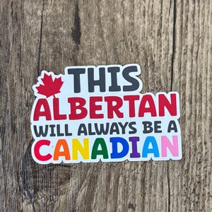Sticker Alberta, Sticker My Canada, Sticker canadien, Sticker politique, Sticker Keep Alberta, Sticker Fierté, Fierté, Je suis Canadien