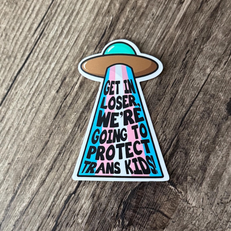 🛸🏳️‍⚧️get in loser, we’re going to protect trans kids!