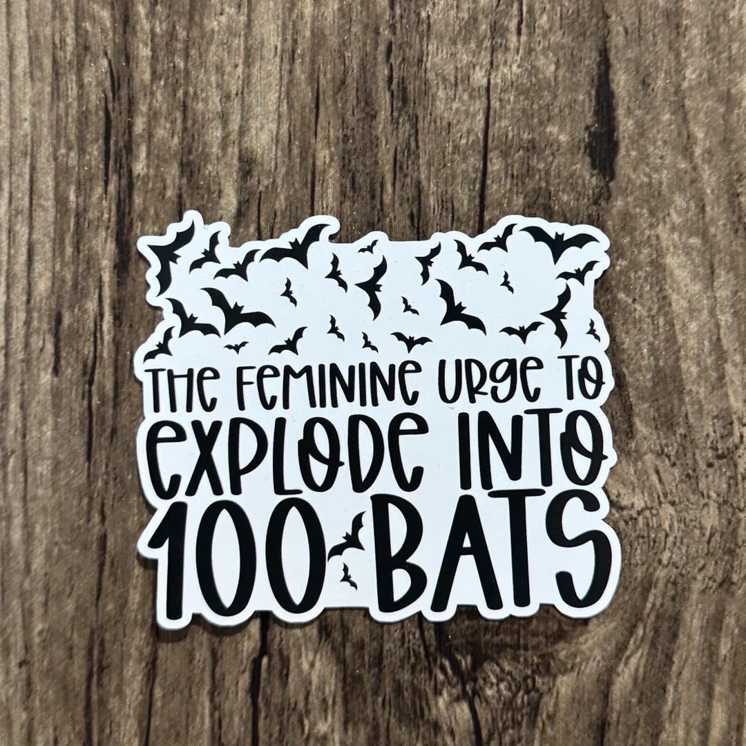 Bats Sticker, Feminine Urge Sticker, Funny Sticker, Sticker for Friend ...