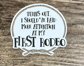 First Rodeo Sticker, Second Rodeo Sticker, Rodeo Sticker, Rode Lover Sticker, Sticker Cute, Gift for him, Gift for her, Mental Health