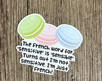 Sensitive Sticker, Macaron Sticker, Macaron Lover Gift, Cute, Sarcastic, Sassy, Funny, Cute, Gift for Her, Gift for Friend, Laptop Sticker